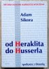 Adam Sikora Spotkania z filozofią: od Heraklita do Husserla
